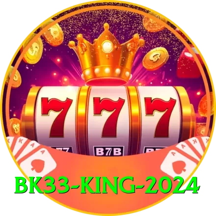 bk33 King 2024 - 2