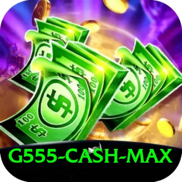 g555 Cash Max - 2